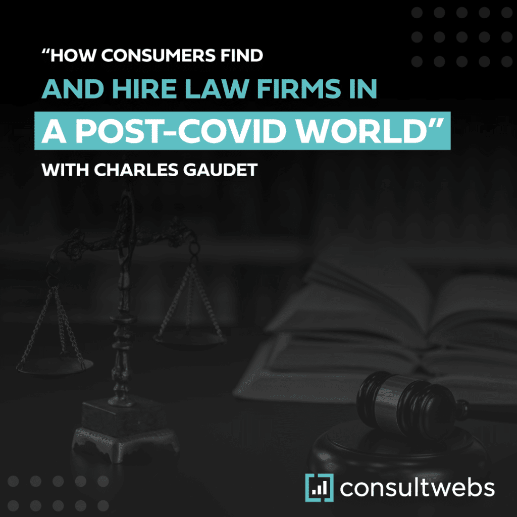 Charles Gaudet discusses law firm client trends post-COVID in a Consultwebs webinar.